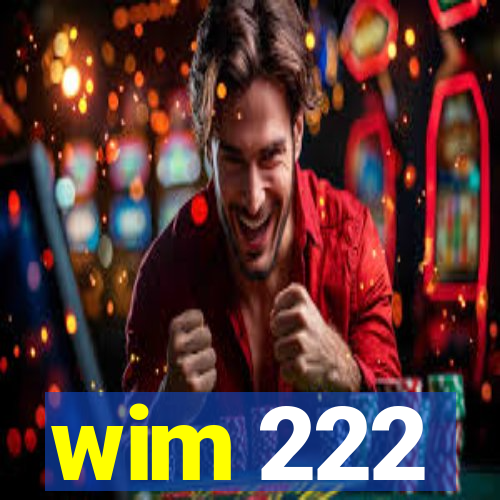 wim 222